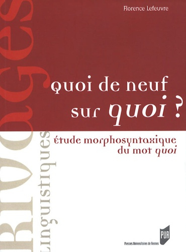 Quoi de neuf sur quoi ? Etude morphosyntaxique du mot quoi