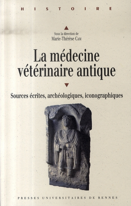 La médecine vétérinaire antique. Sources écrites, archéologiques, iconographiques ; Actes du colloqu