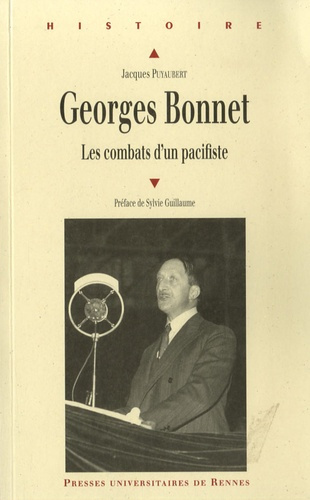 Georges Bonnet (1889-1973). Les combats d'un pacifiste