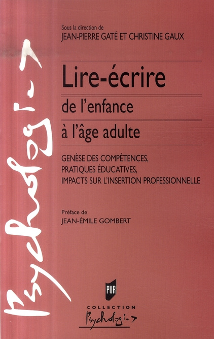 Lire-écrire de l'enfance à l'âge adulte. Genèse des compétences, pratiques éducatives, impacts sur l