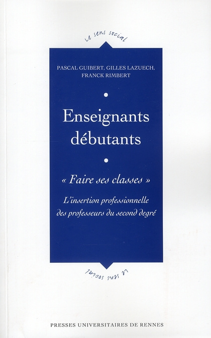 Enseignants débutants : "Faire ses classes". L'insertion professionnelle des professeurs du second d