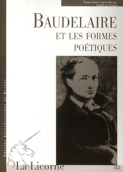 La Licorne N° 83 : Baudelaire et les formes poétiques
