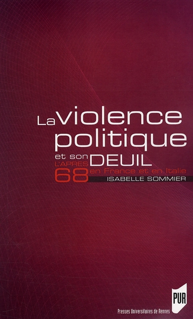 La violence politique et son deuil. L'après 68 en France et en Italie