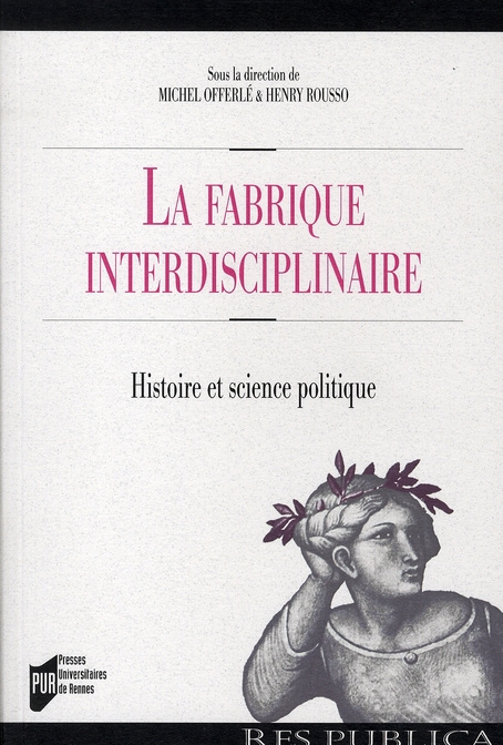 La fabrique interdisciplinaire. Histoire et science politique