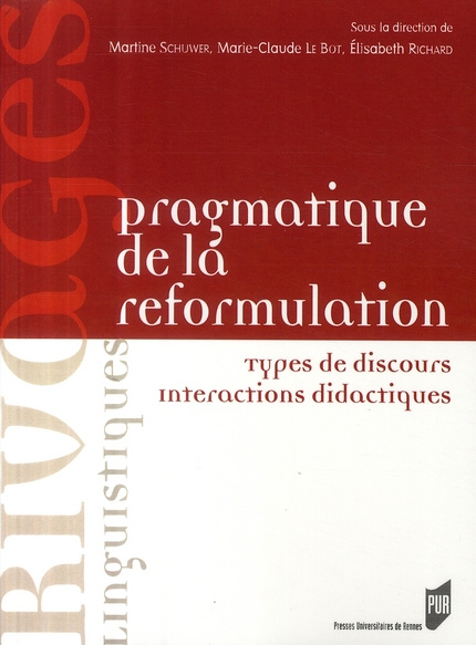 Pragmatique de la reformulation. Types de discours, interactions didactiques