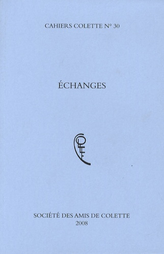 Cahiers Colette N° 30 : Echanges