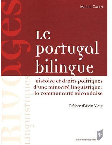 Le Portugal bilingue. Histoire et droits politiques d'une minorité linguistique : la communauté mira