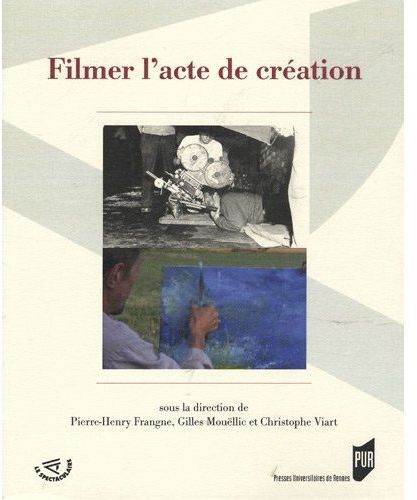 Filmer l'acte de création