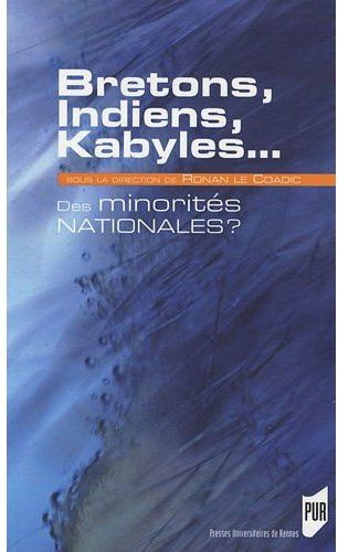 Bretons, Indiens, Kabyles. Des minorités nationales ?