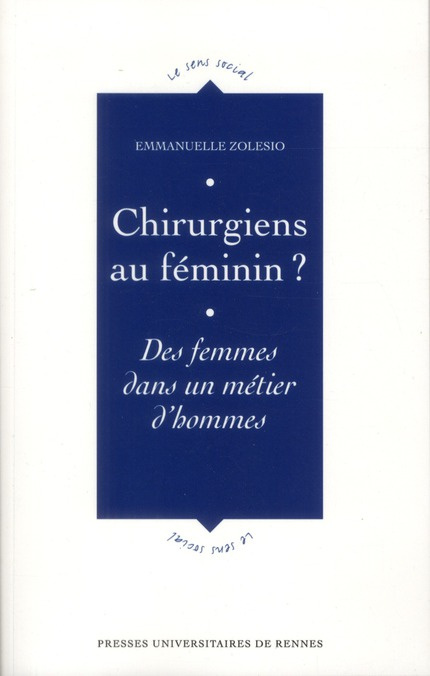 Chirurgiens au féminin ? Des femmes dans un métier d'hommes