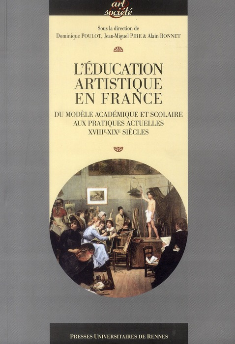 L'éducation artistique en France. Du modèle académique scolaire aux pratiques actuelles XVIIIe-XIXe