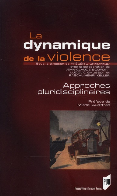 La dynamique de la violence. Approches pluridisciplinaires