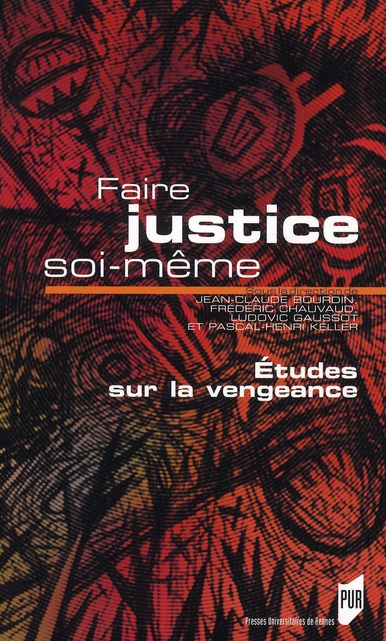 Faire justice soi-même. Etude sur la vengeance