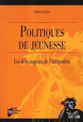 Politiques de jeunesse. Les défis majeurs de l'intégration