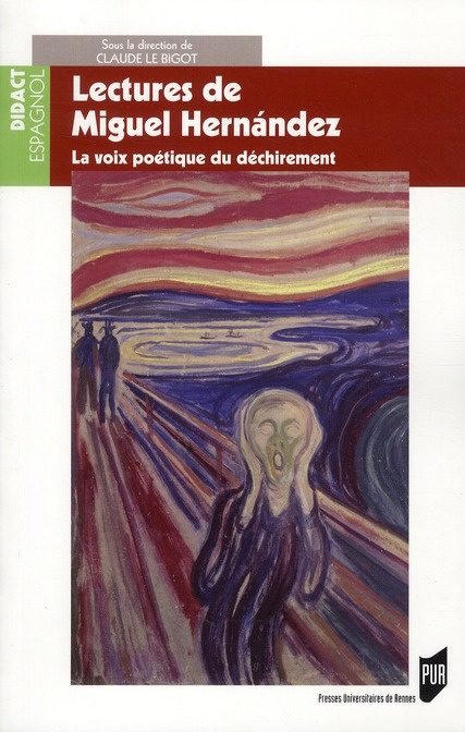 Lectures de Miguel Hernandez. La voix poétique du déchirement