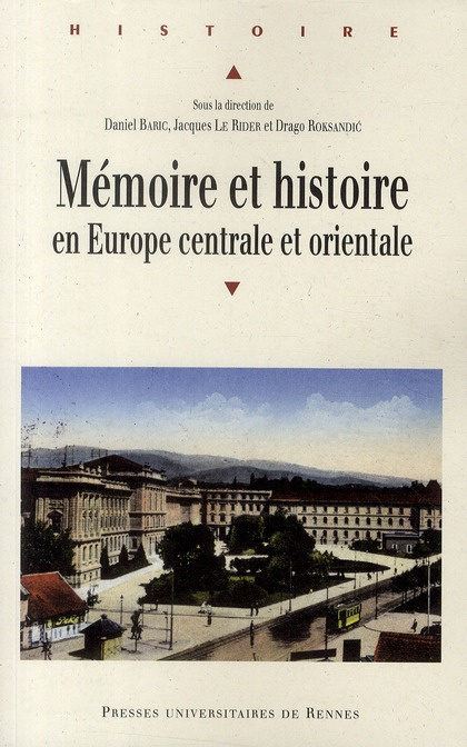 Mémoire et histoire en Europe centrale et orientale