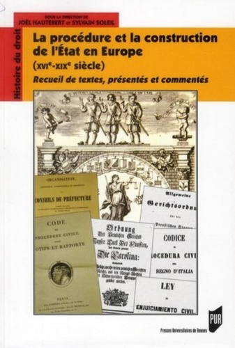 La procédure et la construction de l'Etat en Europe XVIe-XIXe siècle. Recueil de textes, présentés e