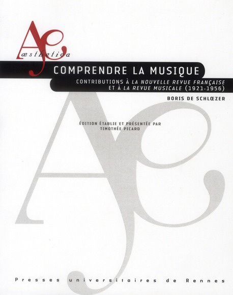 Comprendre la musique. Contributions à La Nouvelle Revue Française et à La Revue musicale (1921-1956