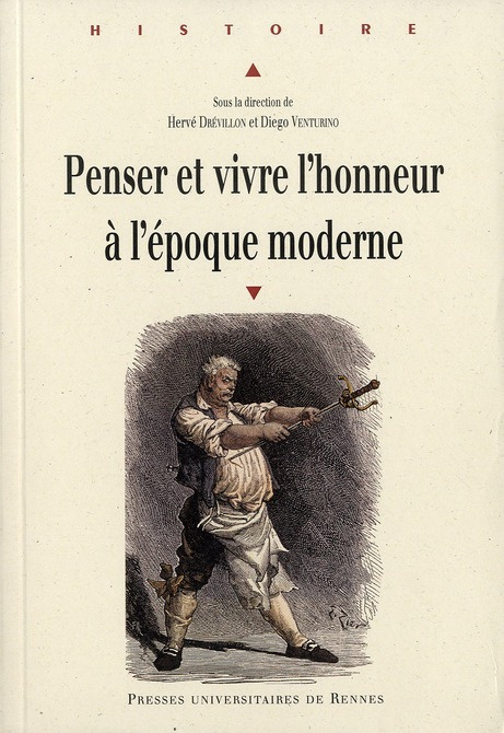 Penser et vivre l'honneur à l'époque moderne. Actes du colloque organisé à Metz par le CRULH (Centre