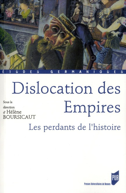 Dislocation des Empires : les perdants de l'histoire