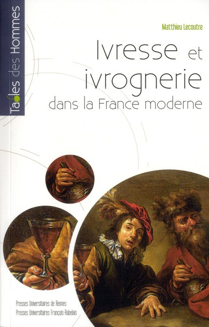 Ivresse et ivrognerie dans la France moderne