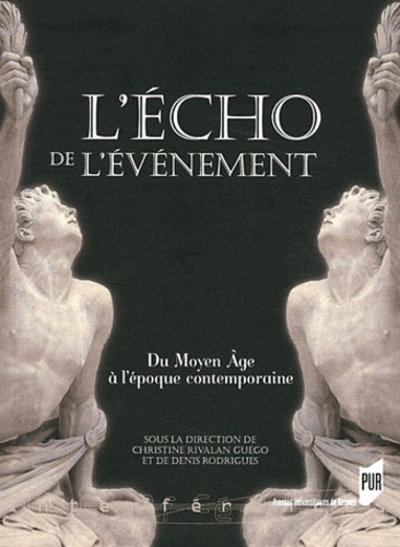 L'Echo de l'événement. Du Moyen Age à l'époque contemporaine