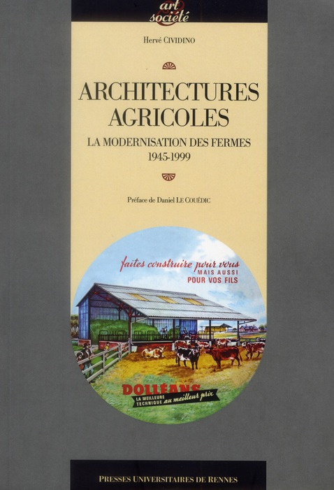 Architectures agricoles. La modernisation des fermes 1945-1999