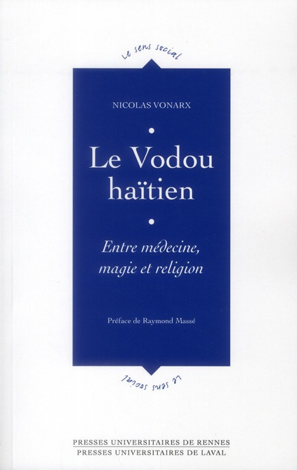 Le Vodou haïtien. Entre médecine, magie et religion