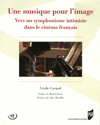 Une musique pour l'image. Vers un symphonisme intimiste dans le cinéma français