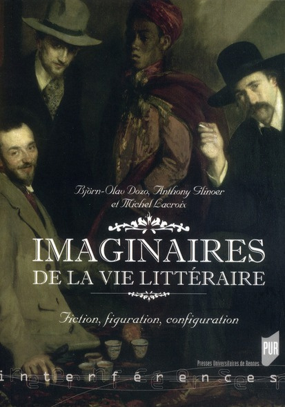 Imaginaires de la vie littéraire. Fiction, figuration, configuration