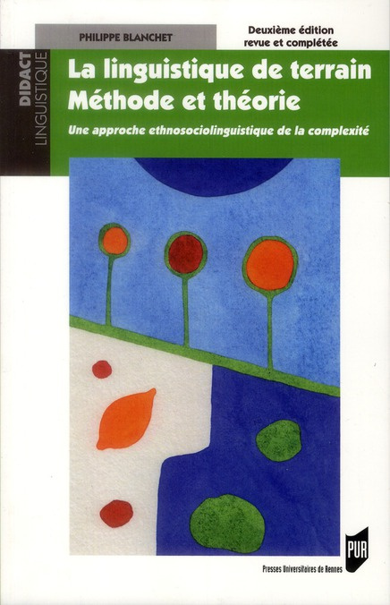 La linguistique de terrain, méthode et théorie. Une approche ethnosociolinguistique de la complexité