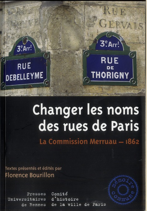 Changer les noms des rues de Paris. La Commission Merruau - 1862