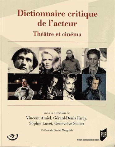 Dictionnaire critique de l'acteur. Théâtre et cinéma