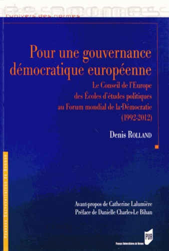 Pour une gouvernance démocratique européenne. Le Conseil de l'Europe des Ecoles d'études politiques