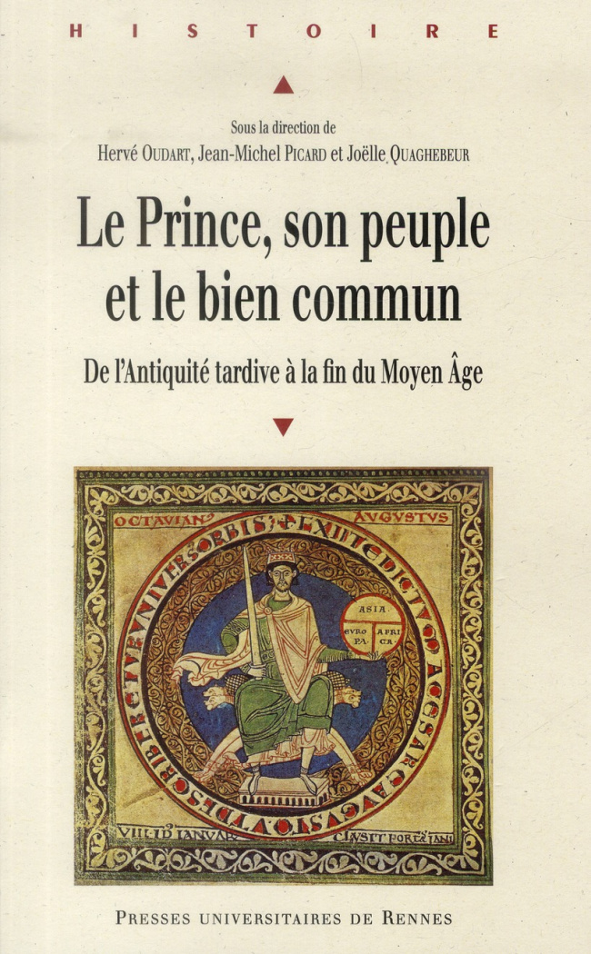 Le Prince, son peuple et le bien commun. De l'Antiquité tardive à la fin du Moyen Age