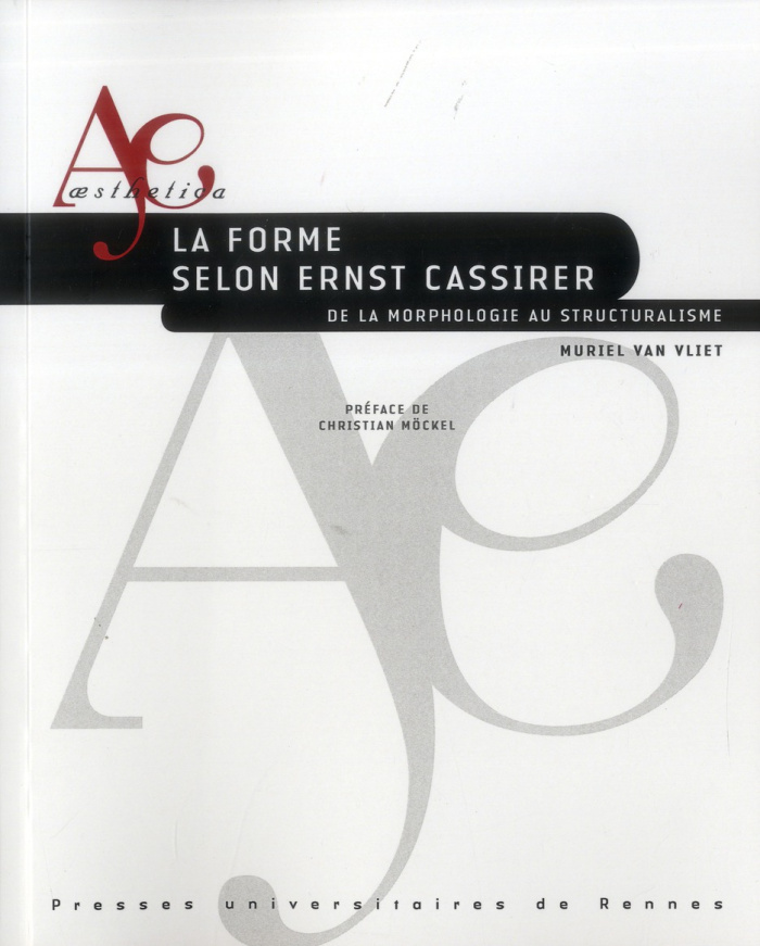 La forme selon Ernst Cassirer. De la morphologie au structuralisme