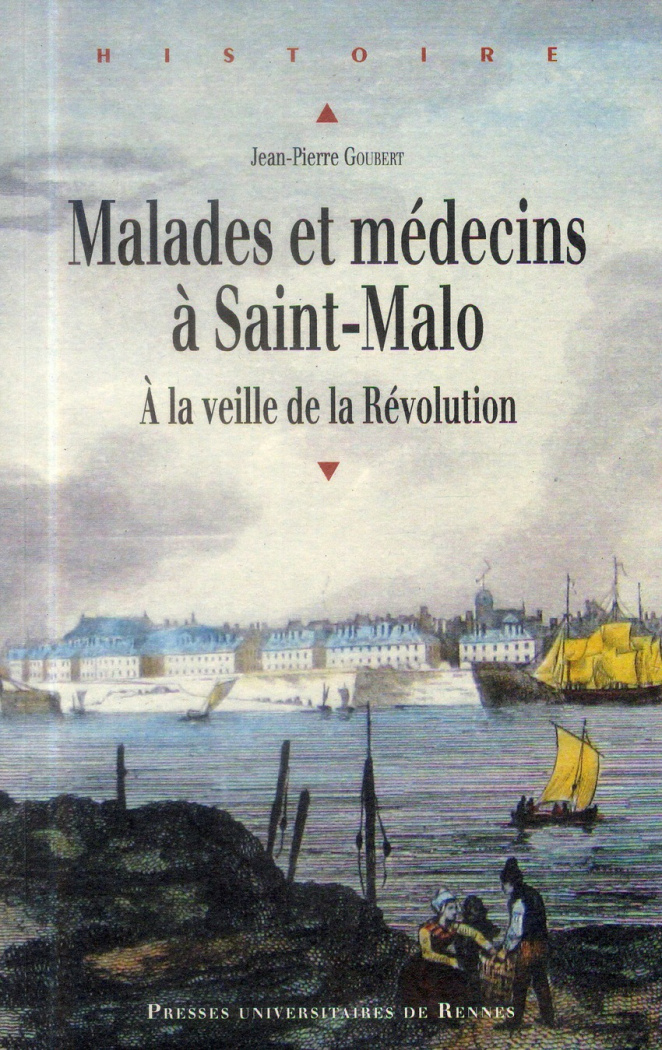 Malades et médecins à Saint-Malo. A la veille de la Révolution