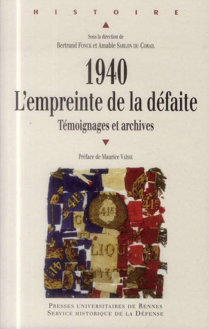 1940, l'empreinte de la défaite. Témoignages et archives