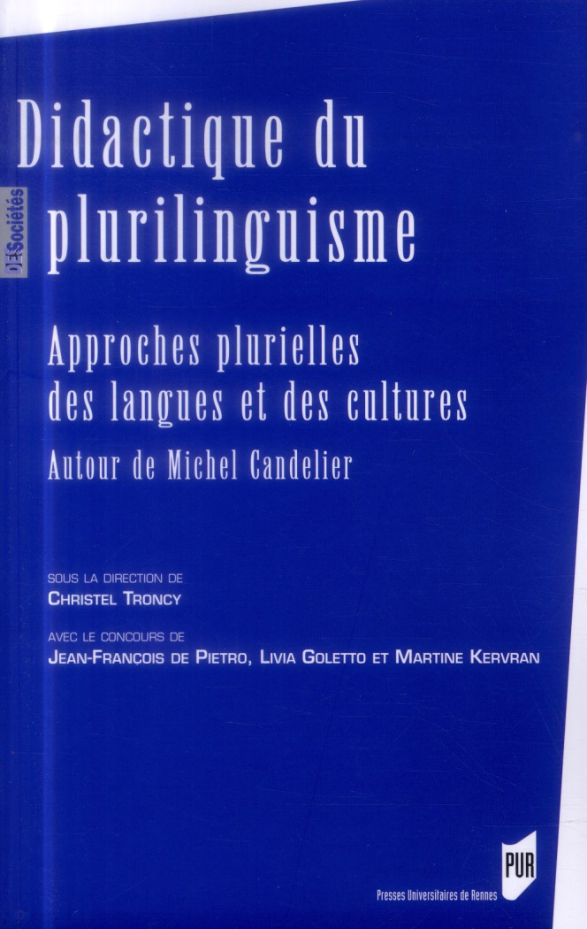 Didactique du plurilinguisme. Approches plurielles des langues et des cultures - Autour de Michel Ca