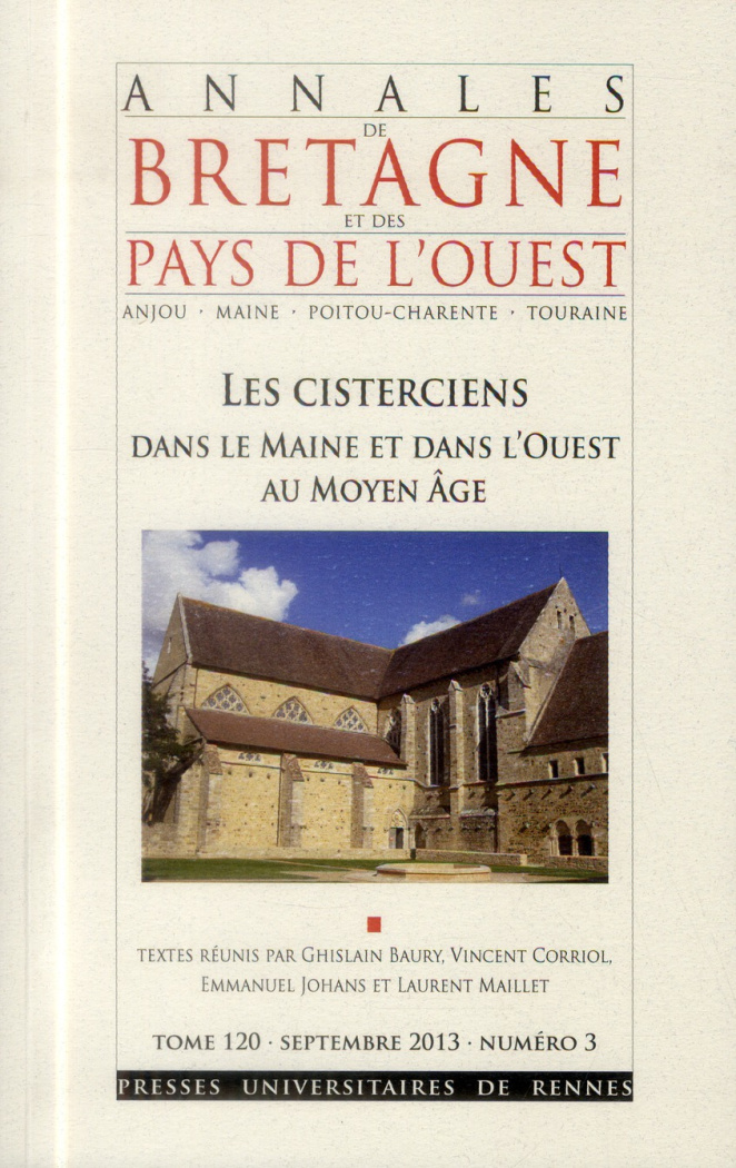 Annales de Bretagne et des Pays de l'Ouest Tome N° 3, Septembre 2013 : Les cisterciens dans le Maine