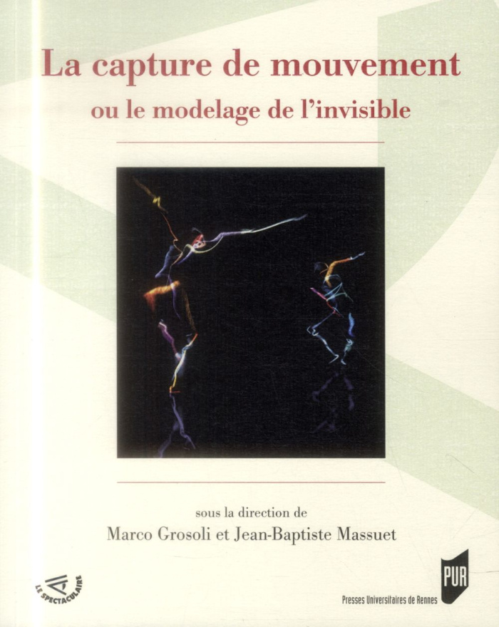 La capture de mouvement. Ou le modelage de l'invisible