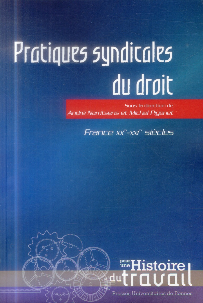 Pratiques syndicales du droit. France, XXe-XXIe siècles