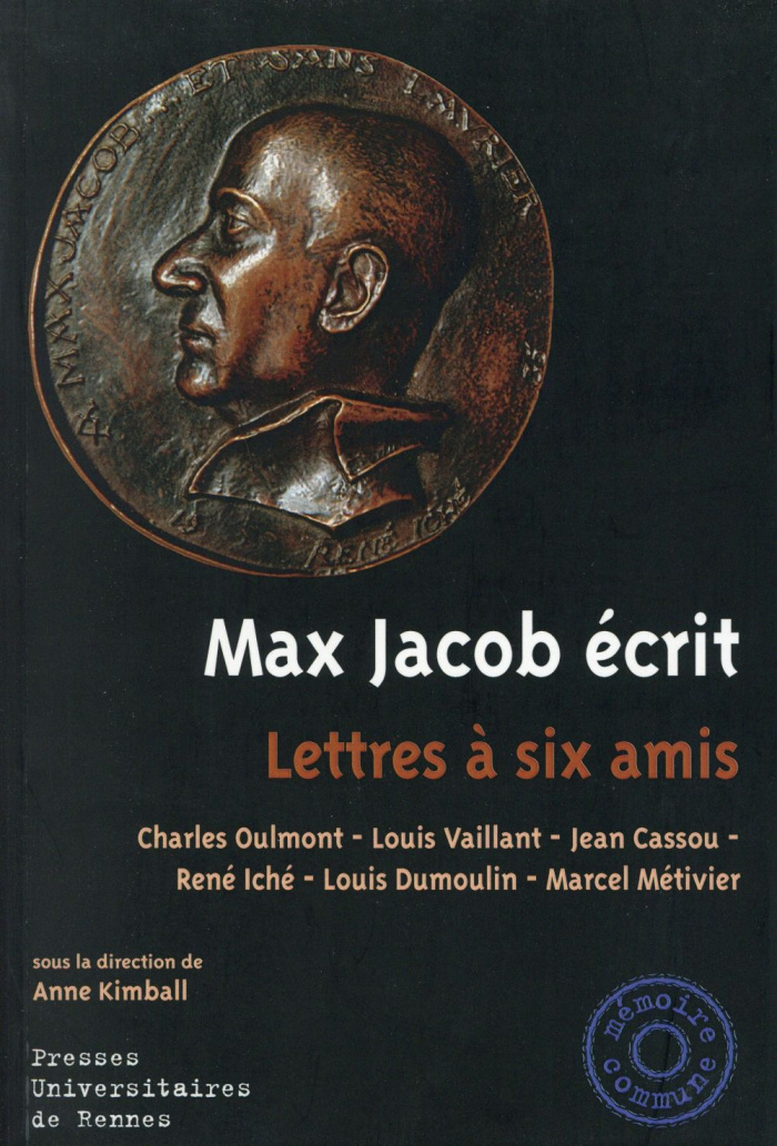 Max Jacob écrit. Lettres à six amis