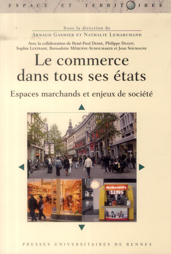 Le commerce dans tous ses états. Espaces marchands et enjeux de société