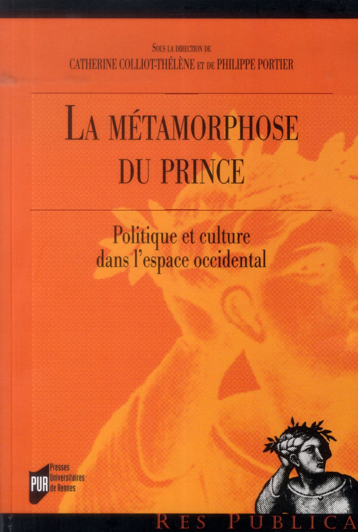 La métamorphose du Prince. Politique et culture dans l'espace occidental