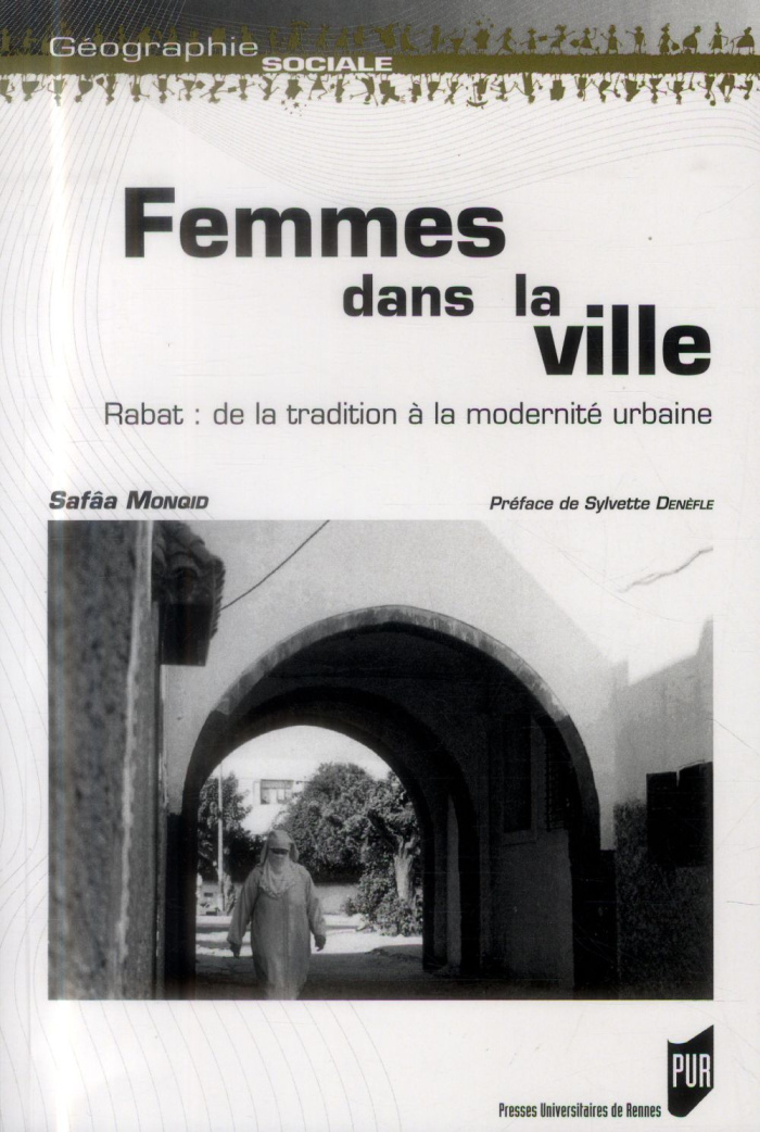 Femmes dans la ville. Rabat : de la tradition à la modernité urbaine