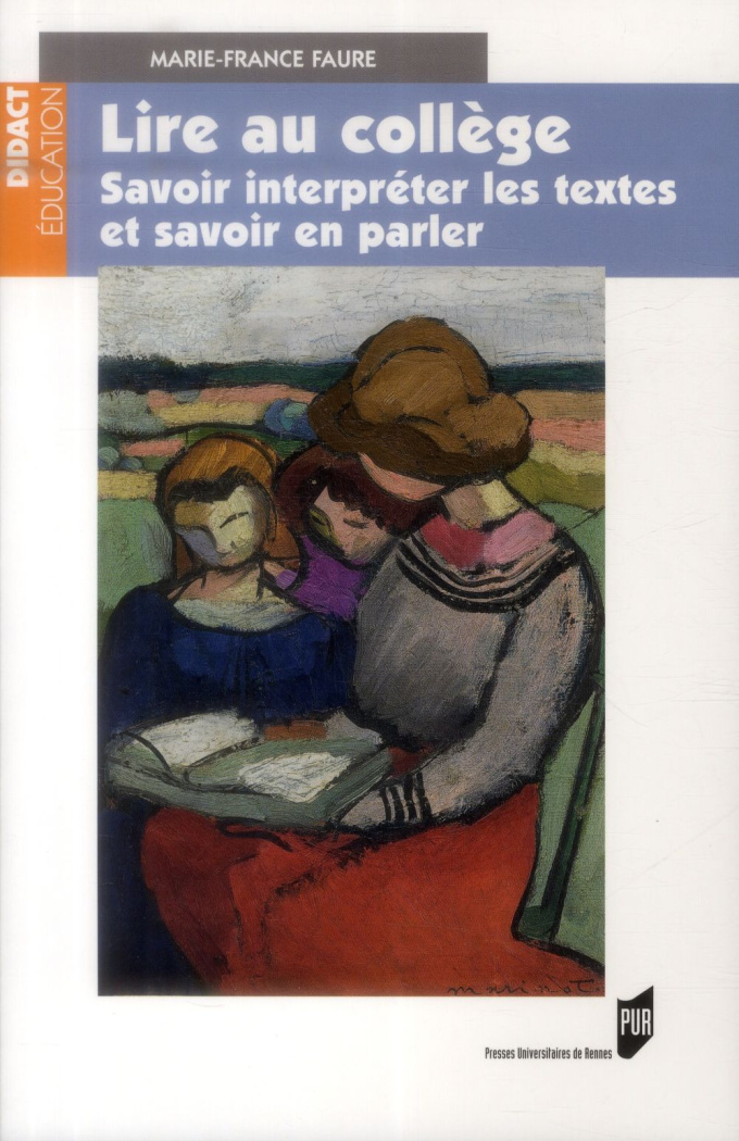 Lire au collège. Savoir interpréter les textes et savoir en parler