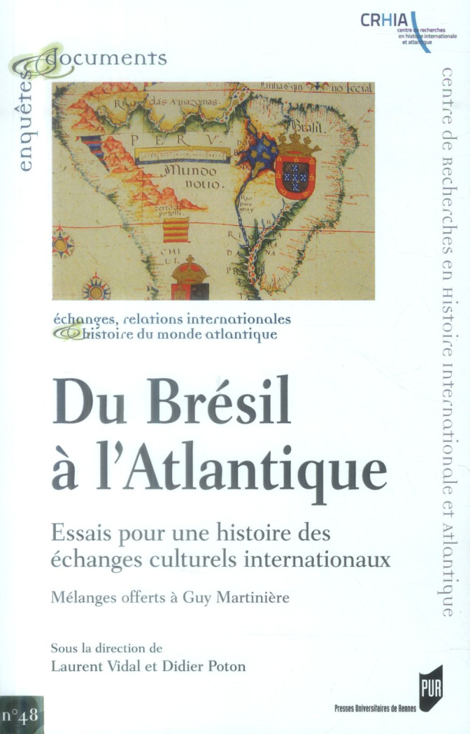 Du Brésil à l'Atlantique. Essais pour une histoire des échanges culturels internationaux - Mélanges