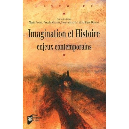 Imagination et Histoire. Enjeux contemporains