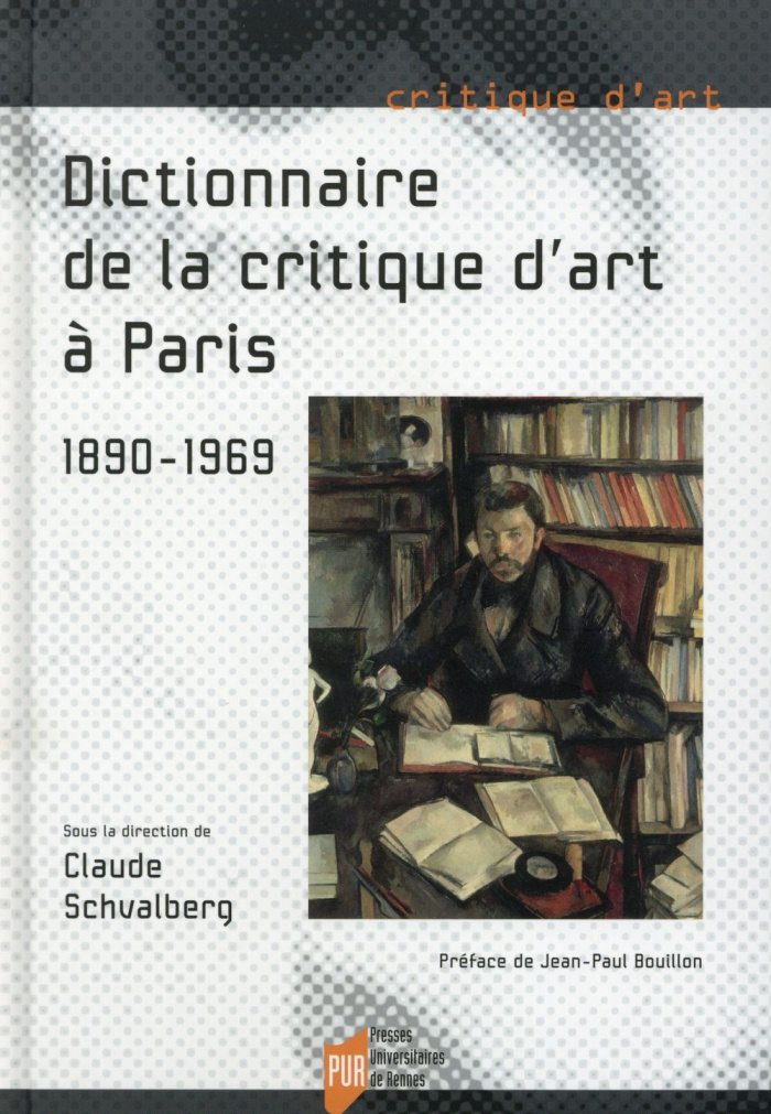 Dictionnaire de la critique d'art à Paris (1890-1969)